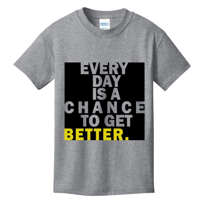 Everyday Is A Change To Get Better Kids T-Shirt