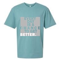 Everyday Is A Change To Get Better Sueded Cloud Jersey T-Shirt
