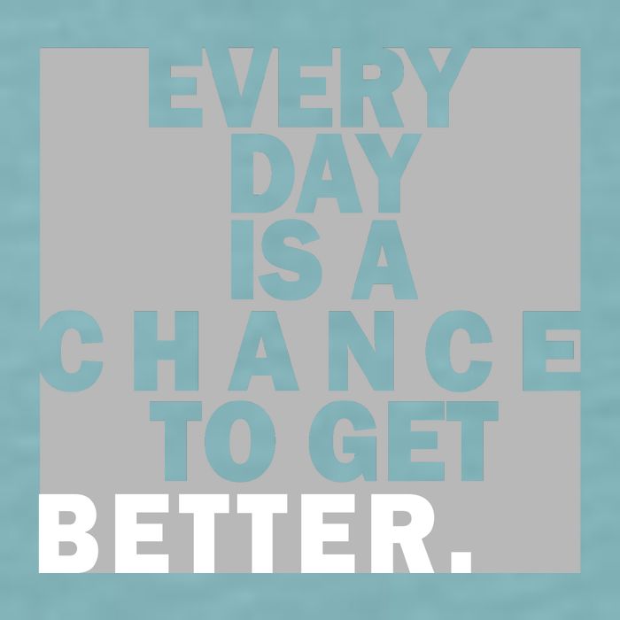 Everyday Is A Change To Get Better Sueded Cloud Jersey T-Shirt