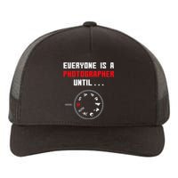 Everyone Is A Photographer Until Funny Photography Gift Yupoong Adult 5-Panel Trucker Hat