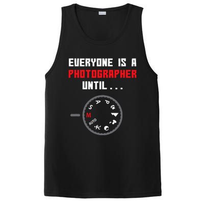 Everyone Is A Photographer Until Funny Photography Gift PosiCharge Competitor Tank