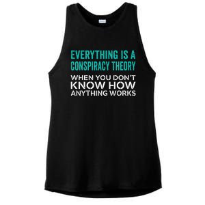 Everything Is A Conspiracy Theory When You DonT Understand Ladies PosiCharge Tri-Blend Wicking Tank