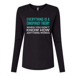 Everything Is A Conspiracy Theory When You DonT Understand Womens Cotton Relaxed Long Sleeve T-Shirt