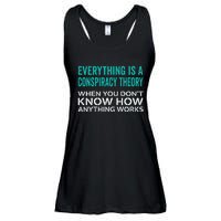 Everything Is A Conspiracy Theory When You DonT Understand Ladies Essential Flowy Tank