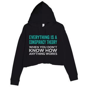 Everything Is A Conspiracy Theory When You DonT Understand Crop Fleece Hoodie