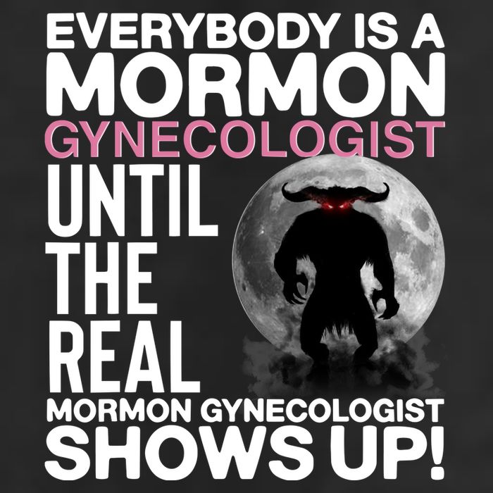 Everybody Is A Mormon Gynecologist Until The Real Mormon Gynecologist Shows Up Golf Towel