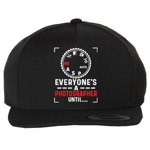 Everyone Is A Photographer Untill Ual Mode Photography Gift Wool Snapback Cap