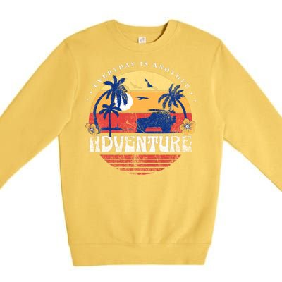 Everyday Is An Adventure Trekking Hiking Vacay Vibes Gift Premium Crewneck Sweatshirt