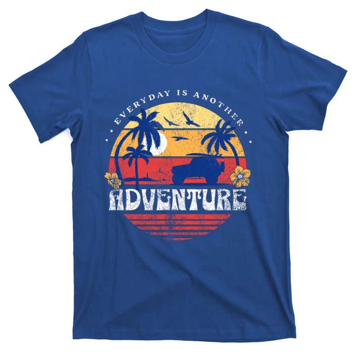 Everyday Is An Adventure Trekking Hiking Vacay Vibes Gift T-Shirt