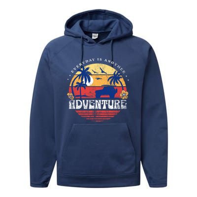 Everyday Is An Adventure Trekking Hiking Vacay Vibes Gift Performance Fleece Hoodie