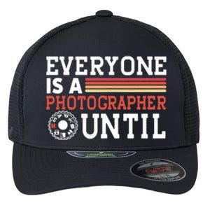 Everyone Is A Photographer Untill Ual Mode Photography Gift Flexfit Unipanel Trucker Cap