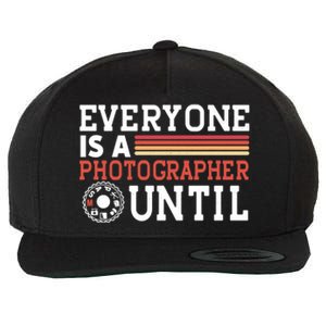 Everyone Is A Photographer Untill Ual Mode Photography Gift Wool Snapback Cap