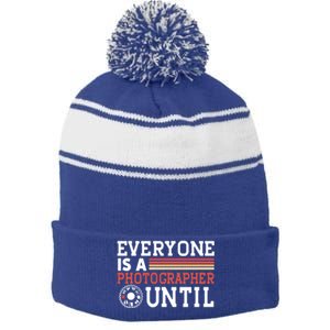 Everyone Is A Photographer Untill Ual Mode Photography Gift Stripe Pom Pom Beanie