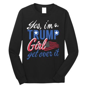 Es IM A Trump Girl Get Over It Fan Usa Supporter Gift Long Sleeve Shirt