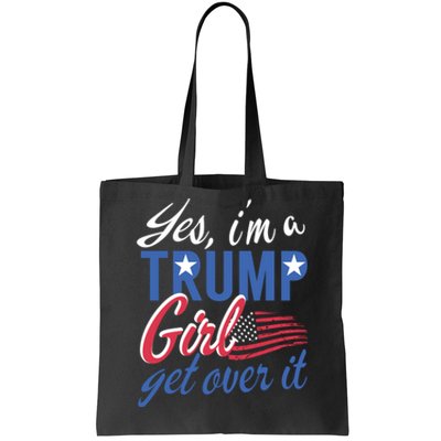 Es IM A Trump Girl Get Over It Fan Usa Supporter Gift Tote Bag