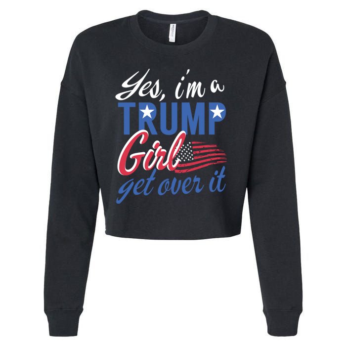 Es IM A Trump Girl Get Over It Fan Usa Supporter Gift Cropped Pullover Crew