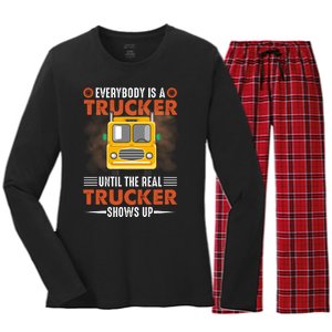 Everybody Is A Trucker Until The Real Trucker Shows Up Women's Long Sleeve Flannel Pajama Set 