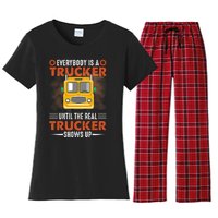 Everybody Is A Trucker Until The Real Trucker Shows Up Women's Flannel Pajama Set