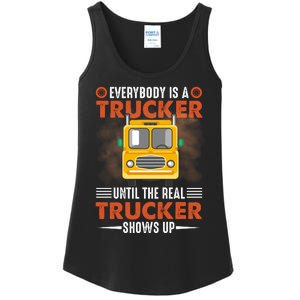 Everybody Is A Trucker Until The Real Trucker Shows Up Ladies Essential Tank