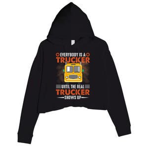 Everybody Is A Trucker Until The Real Trucker Shows Up Crop Fleece Hoodie