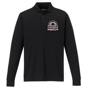 Everyone Is A Photographer Untill Ual Mode Photography Gift Performance Long Sleeve Polo