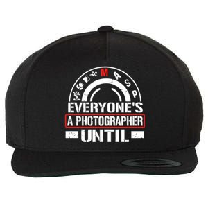 Everyone Is A Photographer Untill Ual Mode Photography Gift Wool Snapback Cap