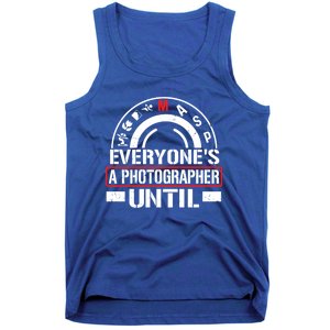 Everyone Is A Photographer Untill Ual Mode Photography Gift Tank Top