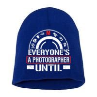 Everyone Is A Photographer Untill Ual Mode Photography Gift Short Acrylic Beanie