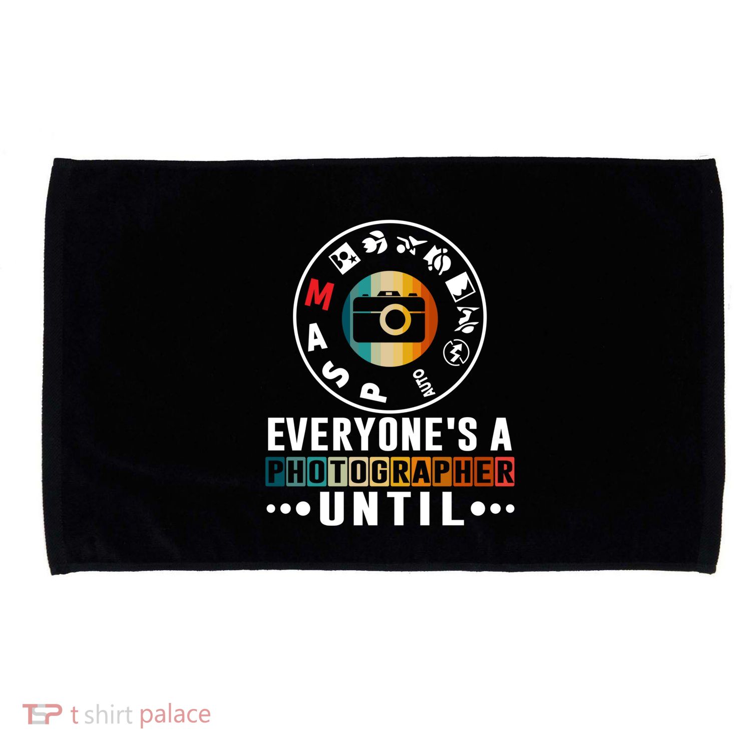 Everyone Is A Photographer Untill Ual Mode Photography Gift Microfiber Hand Towel