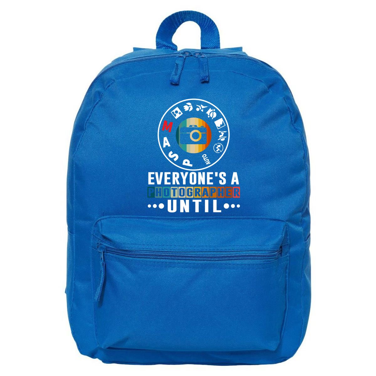 Everyone Is A Photographer Untill Ual Mode Photography Gift 16 in Basic Backpack