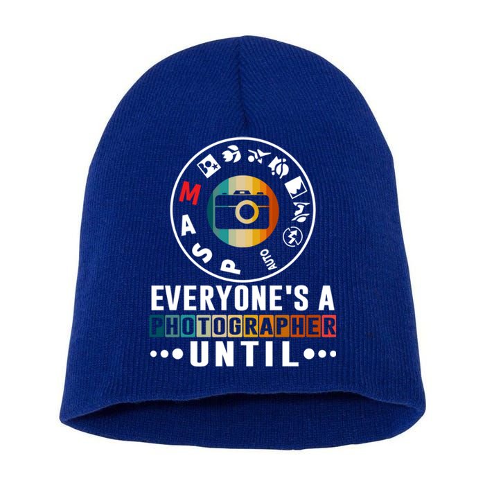 Everyone Is A Photographer Untill Ual Mode Photography Gift Short Acrylic Beanie