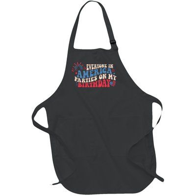 Everyone In America Parties On My Birthday 4th Of July Full-Length Apron With Pockets