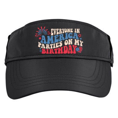 Everyone In America Parties On My Birthday 4th Of July Adult Drive Performance Visor