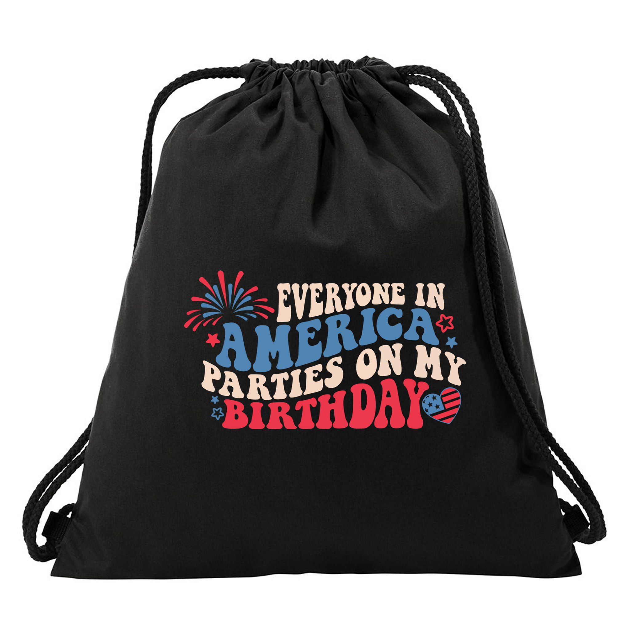 Everyone In America Parties On My Birthday 4th Of July Drawstring Bag
