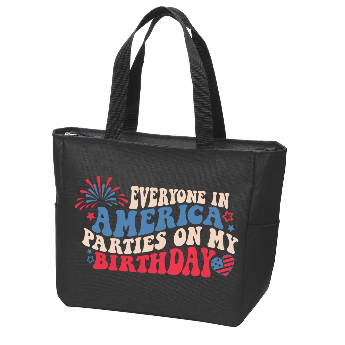 Everyone In America Parties On My Birthday 4th Of July Zip Tote Bag