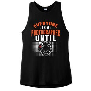 Everyone Is A Photographer Untill Ual Mode Photography Gift Ladies PosiCharge Tri-Blend Wicking Tank