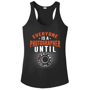 Everyone Is A Photographer Untill Ual Mode Photography Gift Ladies PosiCharge Competitor Racerback Tank