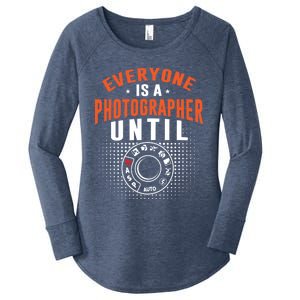 Everyone Is A Photographer Untill Ual Mode Photography Gift Women's Perfect Tri Tunic Long Sleeve Shirt