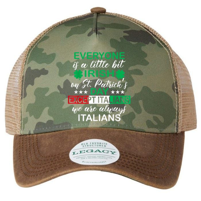 Everyone Is A Little Irish St. Patricks Day Except Italians Legacy Tie Dye Trucker Hat