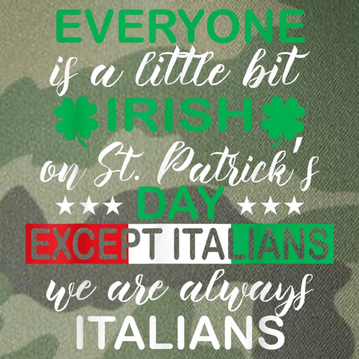 Everyone Is A Little Irish St. Patricks Day Except Italians Legacy Tie Dye Trucker Hat