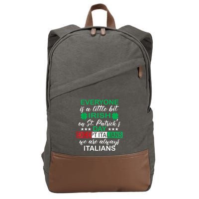 Everyone Is A Little Irish St. Patricks Day Except Italians Cotton Canvas Backpack