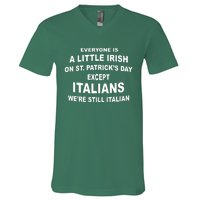 Everyone Is A Little Irish St Patricks Day Except Italians V-Neck T-Shirt