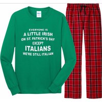 Everyone Is A Little Irish St Patricks Day Except Italians Long Sleeve Pajama Set