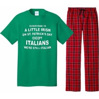 Everyone Is A Little Irish St Patricks Day Except Italians Pajama Set