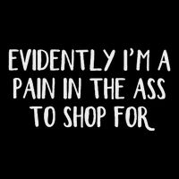 Evidently I’M A Pain In The Ass To Shop For Toddler Hoodie