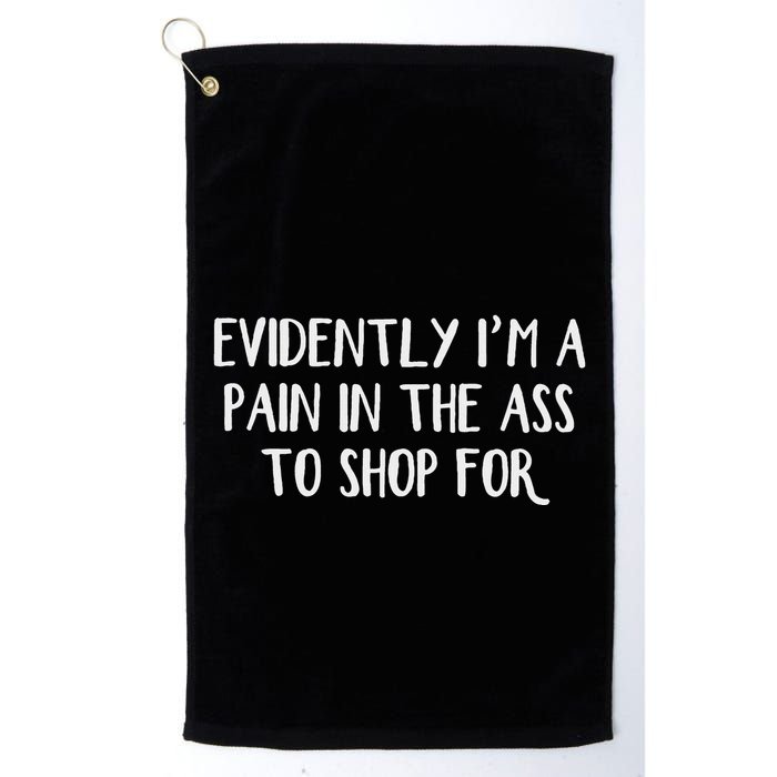 Evidently I’M A Pain In The Ass To Shop For Golf Towel