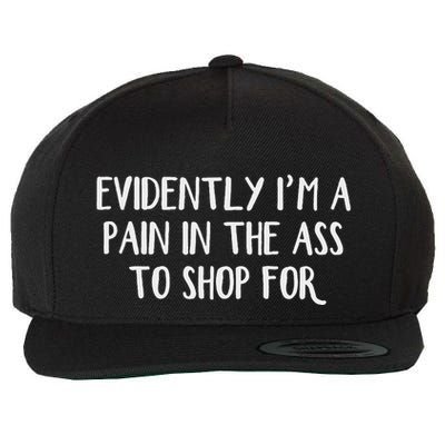 Evidently I’M A Pain In The Ass To Shop For Wool Snapback Cap