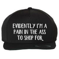 Evidently I’M A Pain In The Ass To Shop For Wool Snapback Cap
