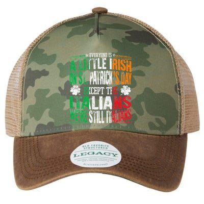 Everyone Is A Little Irish On St Patrick Day Except Italians Legacy Tie Dye Trucker Hat