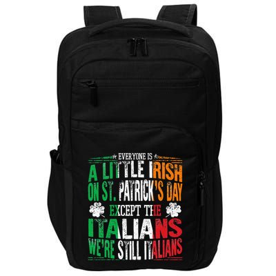 Everyone Is A Little Irish On St Patrick Day Except Italians Impact Tech Backpack